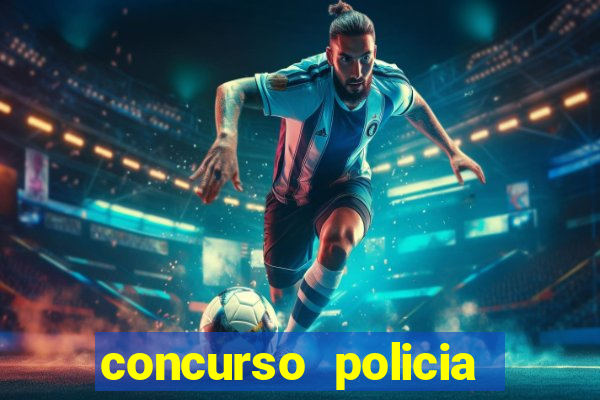 concurso policia civil bahia